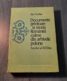 Documente privitoare la istoria Romaniei culese din arhivele polone Ilie Corfus