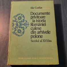 Documente privitoare la istoria Romaniei culese din arhivele polone Ilie Corfus