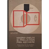 Honoriu Grigorescu - Masini-unelte si prelucrari prin aschiere (Editia: 1975)