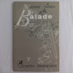 GEORGE TARNEA- BALADE, 1976, TIRAJ FOARTE MIC, 2100 EXEMPLARE