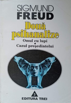 DOUA PSIHANALIZE. OMUL CU LUPI. CAZUL PRESEDINTELUI-SIGMUND FREUD-274691 foto