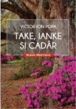\r\nTake, Ianke si Cadar\r\nTake, Ianke si Cadar
