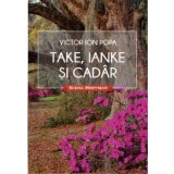 \r\nTake, Ianke si Cadar\r\nTake, Ianke si Cadar