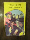 Arma nevăzută - Paul Feval