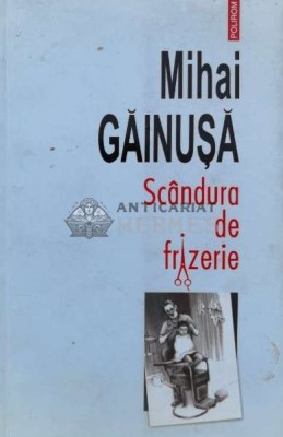 Scandura de frizerie - Mihai Gainusa (J53) foto
