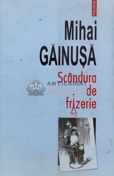 Scandura de frizerie - Mihai Gainusa (J53)