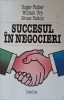 Succesul in Negocieri - Roger Fisher, William Ury, Bruce Patton, Editura Dacia 1995, Psihologie, Paperback