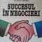 SUCCESUL IN NEGOCIERI-ROGER FISHER, WILLIAM URY, BRUCE PATTON-256194