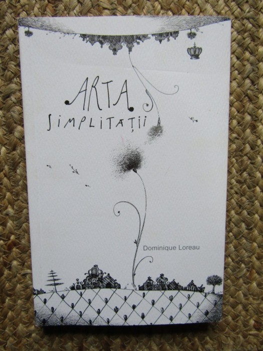 Arta simplitatii - Dominique Loreau