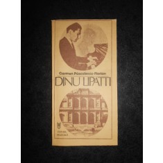 CARMEN PASCULESCU FLORIAN - DINU LIPATII. PAGINI DIN JURNALUL UNEI REGASIRI