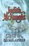 Judith McNaught - Cineva sa ma apere