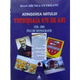 ATINGEREA MITULUI VETRISOAIA 475 DE ANI 1528-2003. FILE DE MONOGRAFIE-IOAN MICNEA-VETRISANU-230632