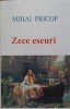 Zece Eseuri - Mihai Pricop, Filosofie, Editura Institutul European, 2007, Coperta Cartonata