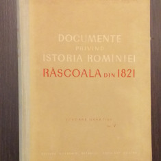 DOCUMENTE PRIVIND ISTORIA ROMANIEI - RASCOALA DIN 1821 - IZVOARE NARATIVE VOL. V