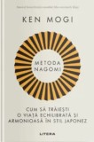 Metoda Nagomi. Cum sa traiesti o viata echilibrata si armonioasa in stil japonez/Ken Mogi