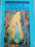 Welther Marcel Tiberiu - O Noapte la Sarmisegetusa (Dacii, Zalmoxis)