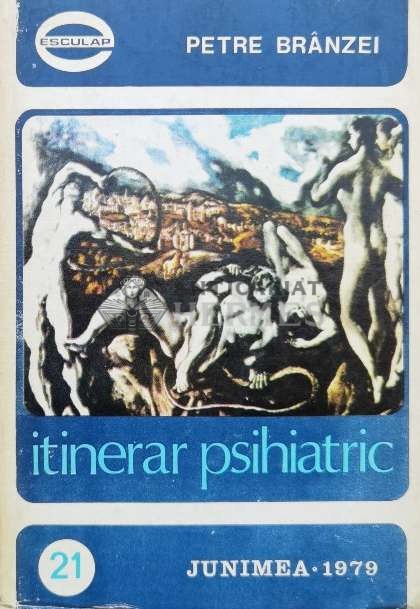 Itinerar psihiatric - 1979 - Petre Branzei ($L90)