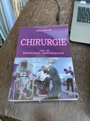 Fane Ghelase Chirurgie Vol. III Patologie chirurgicala (cu dedicatia autorului) foto