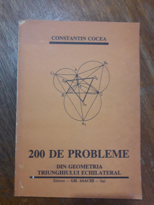 200 de probleme din geometria triunghiului echilateral - C. Cocea / R5P1S