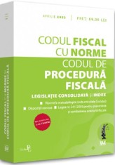 Codul fiscal cu Norme si Codul de procedura fiscala: APRILIE 2022 - Editura Universul Juridic