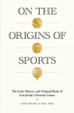 On the Origins of Sports | Gary Belsky, Neil Fine