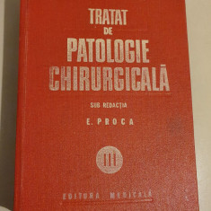 TRATAT DE PATOLOGIE CHIRURGICALA - E. Proca (vol. III - ORTOPEDIA )