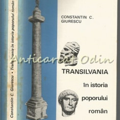 Transilvania In Istoria Poporului Roman - Constantin C. Giurescu