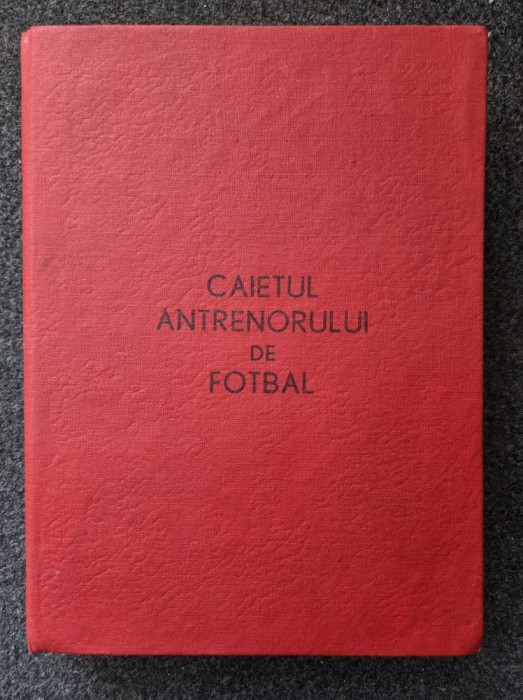 CAIETUL ANTRENORULUI DE FOTBAL