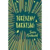 T&ouml;r&eacute;keny bar&aacute;ts&aacute;g - Sara Barnard