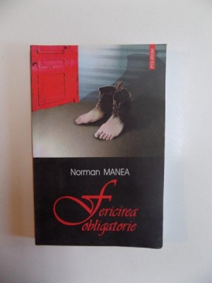 FERICIREA OBLIGATORIE de NORMAN MANEA , 2005 foto