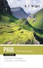 Paul for Everyone: The Prison Letters: Ephesians, Philippians, Colossians, and Philemon