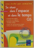 SE SITUER DANS L &#039;ESPACE ET DANS LE TEMPS GS par CHRISTIAN REDOUTE , 1999