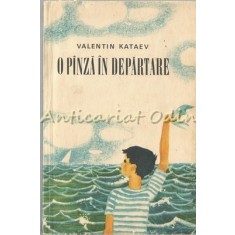 O Pinza In Departare - Valentin Kataev