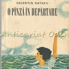 O Pinza In Departare - Valentin Kataev