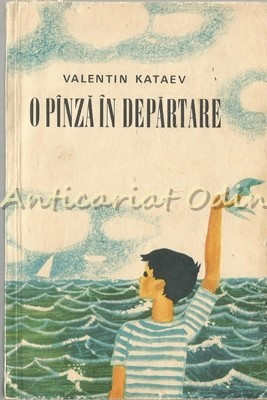 O Pinza In Departare - Valentin Kataev