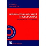 Medicina stilului de viata si bolile cronice. Preventie dar si tratament - Dr. Anca Hancu, Florin Mihaltan