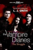 The Vampire Diaries: The Struggle - Roman in Engleza, Autor L.J. Smith, Editia TV Paperback