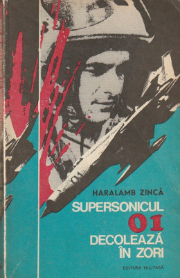 HARALAMB ZINCA - SUPERSONICUL 01 DECOLEAZA IN ZORI foto