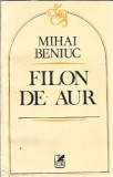 Filon de Aur Mihai Beniuc Poezie Literatura Romana Editia 1984 Brosata Cartea Romaneasca