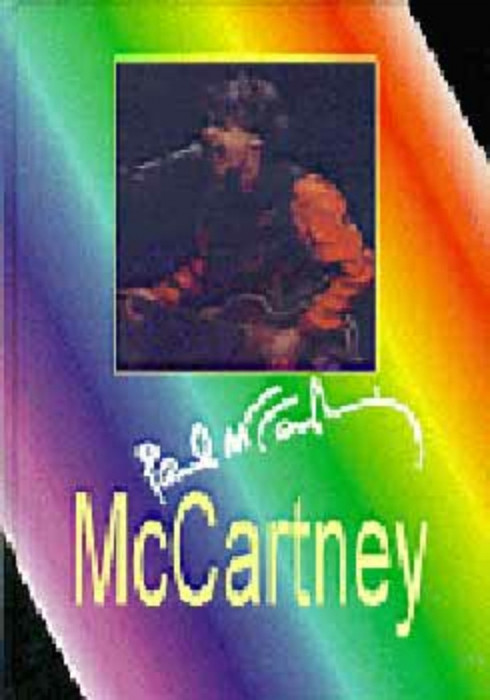 McCartney - Paul McCartney &eacute;lete napjainkig - Benedek Szabolcs-B&aacute;r&aacute;ny Andrea