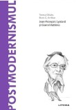 Descopera filosofia. Postmodernismul - Litera