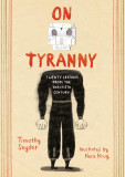 On Tyranny | Timothy Snyder, Ten Speed Press