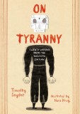 On Tyranny | Timothy Snyder, Ten Speed Press