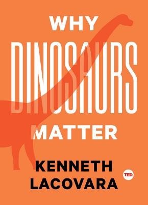 Why Dinosaurs Matter foto