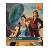 Daniela Tarabra (ed) - Muzeul Prado, Madrid - Marile muzee ale lumii, vol. 3 (Editia: 2010)