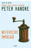 Nefericire impacata - Peter Handke, 2019