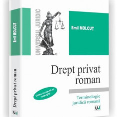 Drept privat roman - Paperback - Emil MolcuÅ£ - Universul Juridic