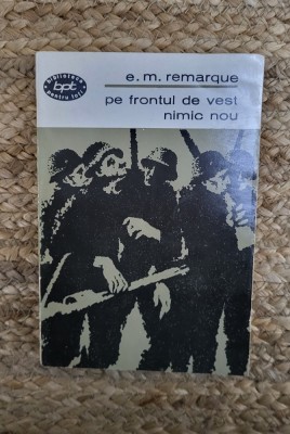 E. M. Remarque - Pe frontul de vest nimic nou foto