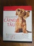 Totul despre cainele tau - Kristin Mehus Roe , 2008 , stare buna / R4P1S