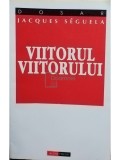 Jacques Seguela - Viitorul viitorului (Editia: 1998)
